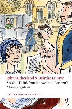 Sutherland / Le Faye |  So You Think You Know Jane Austen? | Buch |  Sack Fachmedien