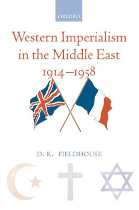 Fieldhouse |  Western Imperialism in the Middle East 1914-1958 | Buch |  Sack Fachmedien