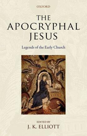 Elliott |  The Apocryphal Jesus | Buch |  Sack Fachmedien