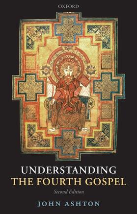 Ashton |  Understanding the Fourth Gospel | Buch |  Sack Fachmedien