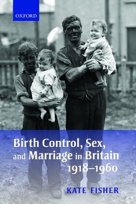 Fisher |  Birth Control, Sex, and Marriage in Britain 1918-1960 | Buch |  Sack Fachmedien