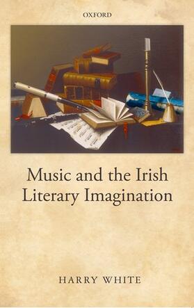 White |  Music and the Irish Literary Imagination | Buch |  Sack Fachmedien