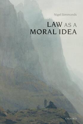 Simmonds |  Law as a Moral Idea | Buch |  Sack Fachmedien