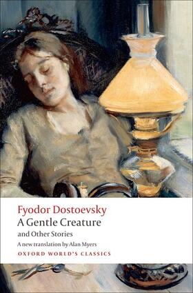 Dostoevsky / Myers |  White Nights/A Gentle Creature/The Dream of a Ridiculous Man | Buch |  Sack Fachmedien
