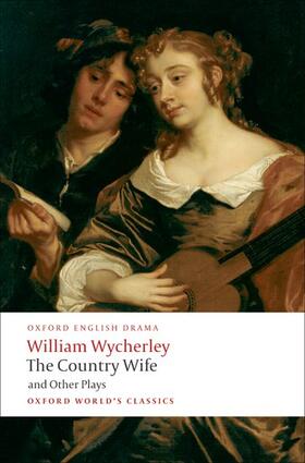 Wycherley / Dixon |  The Country Wife and Other Plays | Buch |  Sack Fachmedien