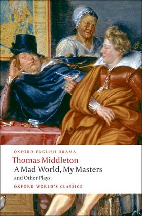 Middleton / Taylor |  A Mad World, My Masters and Other Plays | Buch |  Sack Fachmedien
