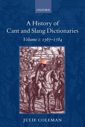 Coleman |  A History of Cant and Slang Dictionaries | Buch |  Sack Fachmedien