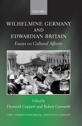 Geppert / Gerwarth |  Wilhelmine Germany and Edwardian Britain | Buch |  Sack Fachmedien