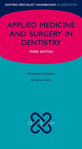 Scully CBE / Kalantzis |  Medicine and Surgery for Dentists | Buch |  Sack Fachmedien