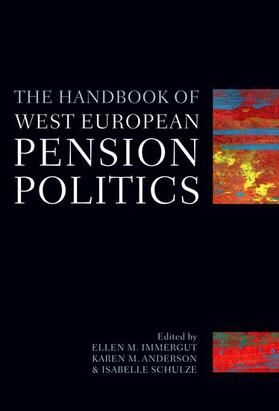 Anderson / Immergut / Schulze |  Handbook of West European Pension Politics | Buch |  Sack Fachmedien