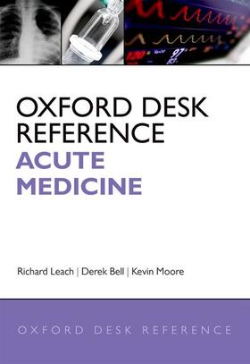 Leach / Moore / Bell |  Oxford Desk Reference: Acute Medicine | Buch |  Sack Fachmedien