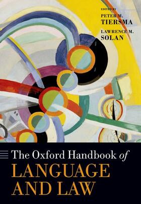 Tiersma / Solan |  The Oxford Handbook of Language and Law | Buch |  Sack Fachmedien