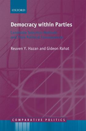 Hazan / Rahat |  Democracy Within Parties: Candidate Selection Methods and Their Political Consequences | Buch |  Sack Fachmedien