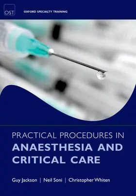 Jackson / Whiten / Soni |  Practical Procedures in Anaesthesia and Critical Care | Buch |  Sack Fachmedien