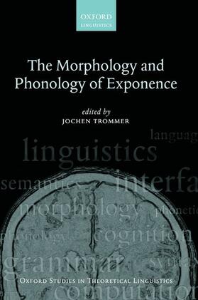 Trommer |  THE MORPHOLOGY AND PHONOLOGY OF EXPONENCE | Buch |  Sack Fachmedien