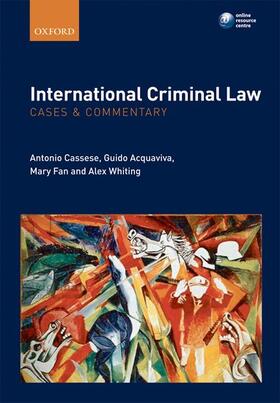 Cassese / Acquaviva / Fan |  International Criminal Law: Cases and Commentary | Buch |  Sack Fachmedien