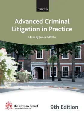 Advanced Criminal Litigation in Practice | Buch | 978-0-19-957917-4 | sack.de