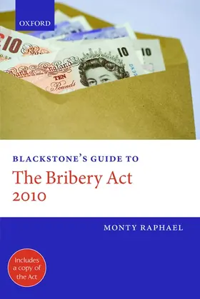 Raphael |  Blackstone's Guide to the Bribery Act 2010 | Buch |  Sack Fachmedien