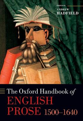 Hadfield |  The Oxford Handbook of English Prose 1500-1640 | Buch |  Sack Fachmedien