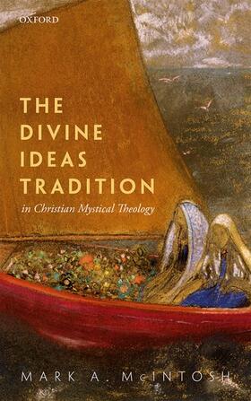 McIntosh |  The Divine Ideas Tradition in Christian Mystical Theology | Buch |  Sack Fachmedien