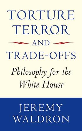 Waldron |  Torture, Terror, and Trade-Offs | Buch |  Sack Fachmedien
