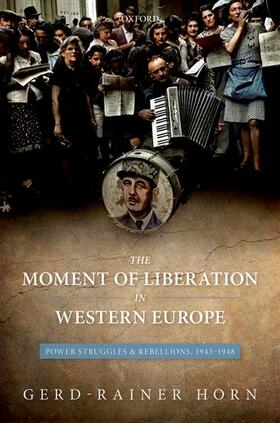 Horn |  The Moment of Liberation in Western Europe | Buch |  Sack Fachmedien