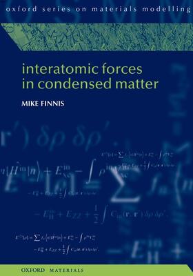 Finnis |  Interatomic Forces in Condensed Matter | Buch |  Sack Fachmedien