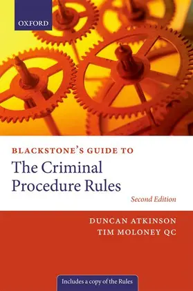 Atkinson / Moloney QC |  Blackstone's Guide to the Criminal Procedure Rules | Buch |  Sack Fachmedien