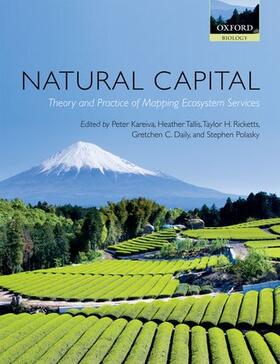 Kareiva / Tallis / Ricketts |  Natural Capital: Theory & Practice of Mapping Ecosystem Services | Buch |  Sack Fachmedien