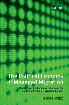 Menz |  The Political Economy of Managed Migration | Buch |  Sack Fachmedien