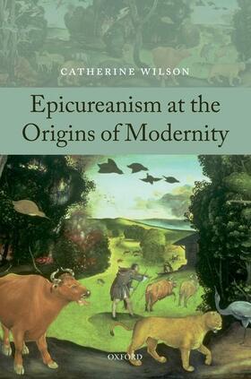 Wilson |  Epicureanism at the Origins of Modernity | Buch |  Sack Fachmedien