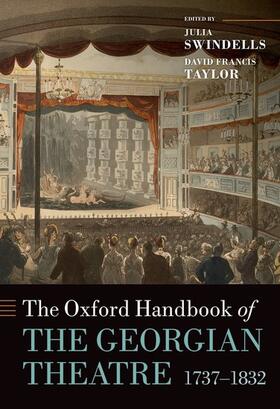Swindells / Francis Taylor |  The Oxford Handbook of the Georgian Theatre, 1737-1832 | Buch |  Sack Fachmedien