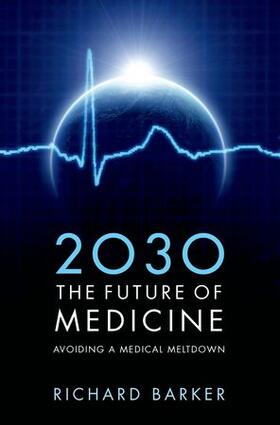 Barker |  2030: The Future of Medicine | Buch |  Sack Fachmedien