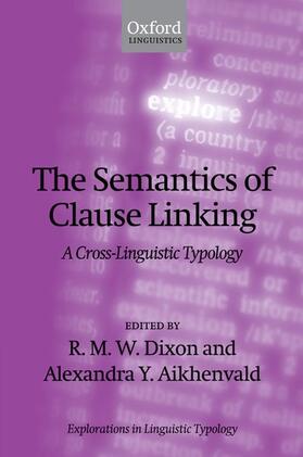 Aikhenvald / Dixon |  Semantics of Clause Linking | Buch |  Sack Fachmedien