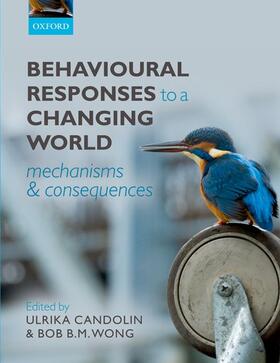 Candolin / Wong |  Behavioural Responses to a Changing World | Buch |  Sack Fachmedien
