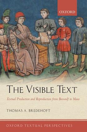 Bredehoft |  The Visible Text: Textual Production and Reproduction from Beowulf to Maus | Buch |  Sack Fachmedien