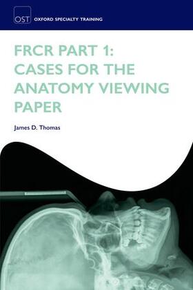 Thomas | FRCR Part 1: Cases for the anatomy viewing paper | Buch | 978-0-19-960453-1 | sack.de