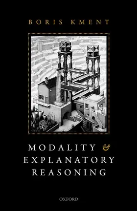 Kment |  Modality and Explanatory Reasoning | Buch |  Sack Fachmedien