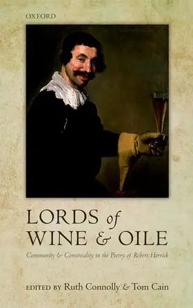 Connolly / Cain |  'Lords of Wine and Oile': Community and Conviviality in the Poetry of Robert Herrick | Buch |  Sack Fachmedien