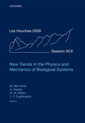 Ben Amar / Goriely / Müller |  New Trends in the Physics and Mechanics of Biological Systems | Buch |  Sack Fachmedien