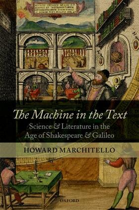 Marchitello |  The Machine in the Text: Science and Literature in the Age of Shakespeare and Galileo | Buch |  Sack Fachmedien