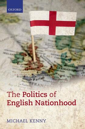 Kenny |  The Politics of English Nationhood | Buch |  Sack Fachmedien