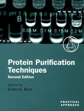 Roe |  Protein Purification Techniques | Buch |  Sack Fachmedien