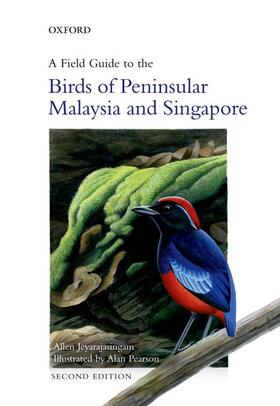 Jeyarajasingam / Pearson |  A Field Guide to the Birds of Peninsular Malaysia and Singapore | Buch |  Sack Fachmedien