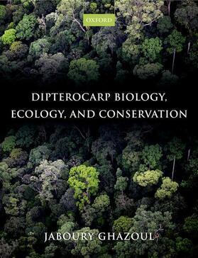 Ghazoul |  Dipterocarp Biology, Ecology, and Conservation | Buch |  Sack Fachmedien