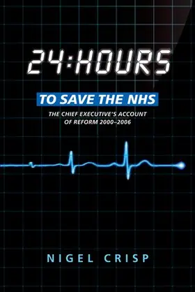 Crisp |  24 Hours to Save the Nhs | Buch |  Sack Fachmedien