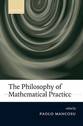 Mancosu |  The Philosophy of Mathematical Practice | Buch |  Sack Fachmedien