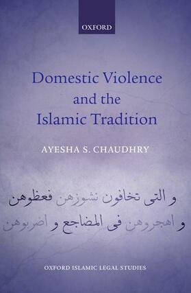 Chaudhry |  Domestic Violence and the Islamic Tradition | Buch |  Sack Fachmedien