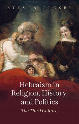 Grosby |  Hebraism in Religion, History, and Politics | Buch |  Sack Fachmedien