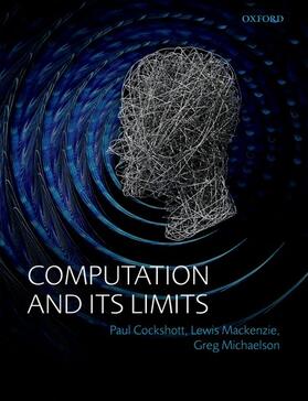 Cockshott / Mackenzie / Michaelson |  Computation and Its Limits | Buch |  Sack Fachmedien